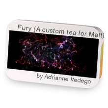 Fury (A custom tea for Matt) sample blend